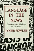 Language in the News: Discourse and Ideology in the Press 1138129925 Book Cover