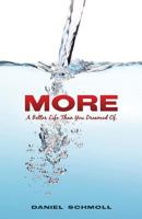 More- A Better Life Than You Dreamed of 1625095503 Book Cover