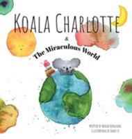 Koala Charlotte & the Miraculous World 916399223X Book Cover