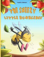 The Sneezy Little Bumblebee 1730970729 Book Cover