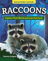 Kids' Backyard Safari: Raccoons: Explore Their World and Learn Fun Facts (Curious Fox Books) For Kids Grade 1-3, with Photos of Raccoons in the Wild B0CB23VFQ6 Book Cover