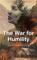 The War for Humility B0F19CTVJ6 Book Cover