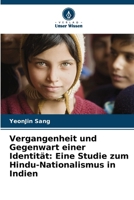 Vergangenheit und Gegenwart einer Identität: Eine Studie zum Hindu-Nationalismus in Indien 6209074049 Book Cover