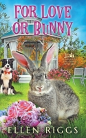 For Love or Bunny 1989303943 Book Cover