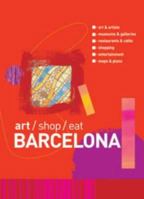 Art/Shop/Eat Barcelona 0713666935 Book Cover