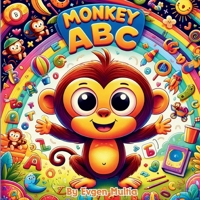 Monkey ABC: A Joyful Journey from A to Z with Our Playful Monkey Friends (ABC Alphabet Adventures) B0CVGWRF6M Book Cover