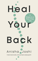Heal Your Back: 4 Steps to a Pain-Free Life 1785044672 Book Cover