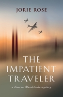 The Impatient Traveler 1958890774 Book Cover