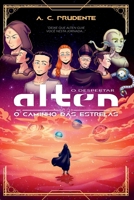 Alten, O Caminho Das Estrelas (Portuguese Edition) 6500590643 Book Cover