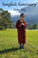 Sangha's Sanctuary: Finding Community and Connection in Buddhist Practice B0DW4H9BZZ Book Cover
