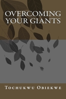 Overcoming Your Giants 1508615128 Book Cover