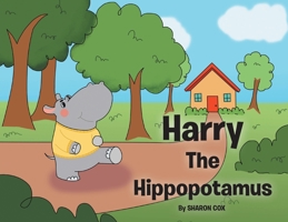 Harry The Hippopotamus B0CD9J52HZ Book Cover