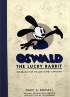 Oswald the Lucky Rabbit: The Search for the Lost Disney Cartoons 148478037X Book Cover