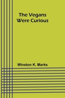 The Vegans Were Curious 9362926660 Book Cover