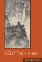 An Introduction to Daoist Philosophies 0231143397 Book Cover