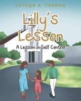 Lilly's Lesson: A Lesson in Self Control B0FW6CFNYQ Book Cover