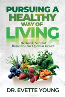 Pursuing a Healthy Way of Living B0FFYN51JQ Book Cover
