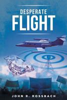 Desperate Flight 1640967206 Book Cover