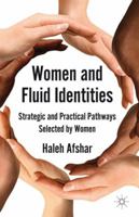 Women and Fluid Identities: Strategic and Practical Pathways Selected by Women 0230314090 Book Cover