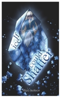 If Ice Could Shatter B0FD8BBP4V Book Cover
