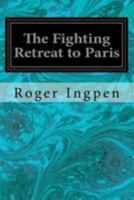 The Fighting Retreat To Paris 1544660197 Book Cover