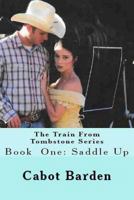 The Train from Tombstone Saddle Up : Saddle Up 1976568935 Book Cover
