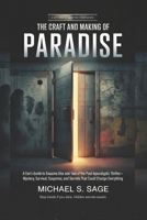 THE CRAFT AND MAKING OF PARADISE: A Fan’s Guide to Seasons One and Two of the Post-Apocalyptic Thriller—Mystery, Survival, Suspense, and Secrets That Could Change Everything B0GWH7J73K Book Cover