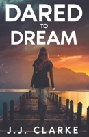 Dared to Dream: A Kate Anderson Mystery B0B8R48X49 Book Cover