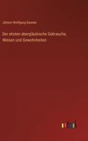 Der ehsten abergläubische Gebrauche, Weisen und Gewohnheiten 3368028057 Book Cover