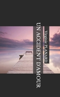 Un Accident d'Amour B09QNW9M6K Book Cover