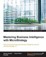 Mastering Business Intelligence with Microstrategy 1785884409 Book Cover