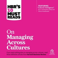 Hbr's 10 Must Reads on Managing Across Cultures B0CP38RNF5 Book Cover