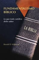 Fundamentalismo Biblico: Lo que todo catolico debe saber 0814618901 Book Cover