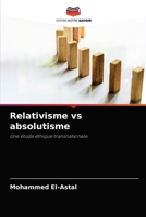 Relativisme vs absolutisme: Une étude éthique transnationale 6203703214 Book Cover
