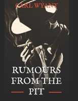 Rumours from the Pit: Tales from the underground B09Q3RY1Z2 Book Cover