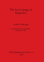 Aes Coinage of Emporion (BAR supplementary series) 0904531708 Book Cover