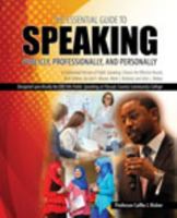 The Essential Guide to Speaking Publicly, Professionally, and Personally: A Customized Version of Public Speaking, 6 Ed. by Mason et al 1465259813 Book Cover