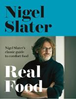 Nigel Slater's Real Food 1841151440 Book Cover