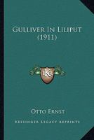 Gulliver In Liliput (1911) 1120289890 Book Cover