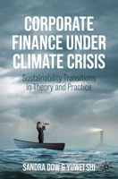 Corporate Finance Under Climate Crisis: Sustainability Transitions in Theory and Practice 3031834860 Book Cover