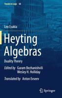 Heyting Algebras: Duality Theory 3030120953 Book Cover