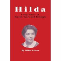 Hilda: A True Story of Terror, Tears and Triumph 0595425305 Book Cover