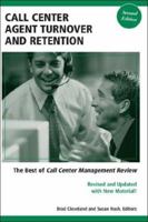 Call Center Agent Turnover and Retention: The Best of Call Center Management Review 1932558047 Book Cover
