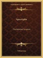 Apocrypha: The Rejected Scripture 1425343899 Book Cover