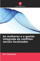As mulheres e a gestão integrada de conflitos sociais localizados (Portuguese Edition) 6630225694 Book Cover