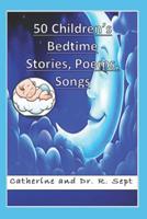 50  Children's  Bedtime Stories, Poems, and Songs (Vol.) 1093331453 Book Cover