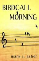Birdcall Morning 1530578302 Book Cover