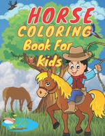 Horse Coloring Book For Kids: Coloring Book For Kids Ages 2-8, 50 coloring page. B08WZL1WK7 Book Cover