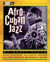 Afro-Cuban Jazz : Third Ear - The Essential Listening Companion 087930619X Book Cover