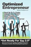 Optimized Entrepreneur: Discover How to be an Ultra-Confident, Productive, Persuasive, Intuitive, Mind-Reading Entrepreneur. 1450551033 Book Cover